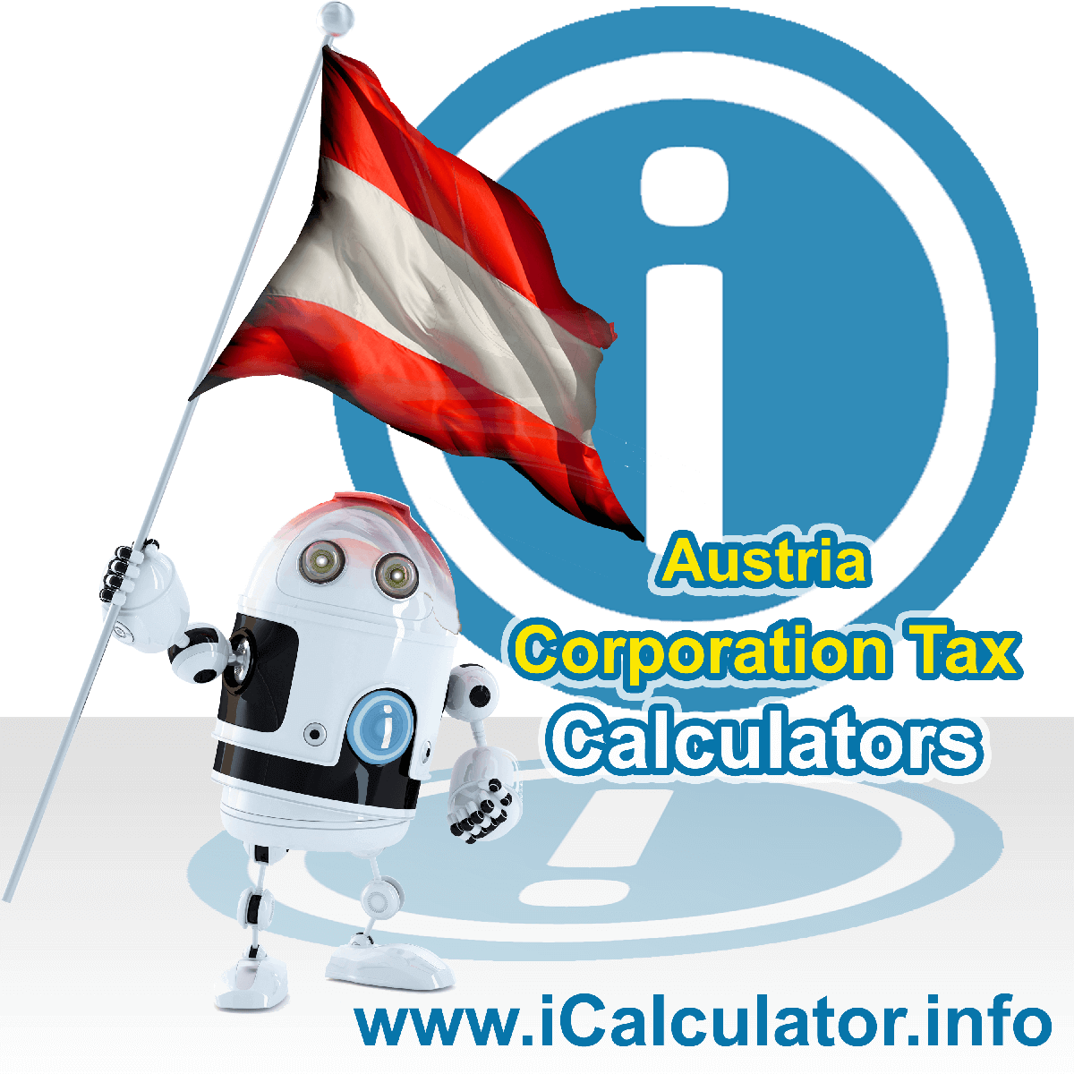 Austria Corporation Tax Calculator. This image shows the Austria flag and information relating to the corporation tax rate formula used for calculating Corporation Tax in Austria using the Austria Corporation Tax Calculator in 2022