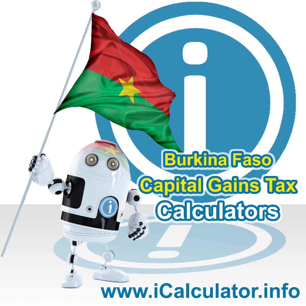 Burkina Faso Capital Gains Tax Calculator. This image shows the Burkina Faso flag and information relating to the capital gains tax rate formula used for calculating Capital Gains Tax in Burkina Faso using the Burkina Faso Capital Gains Tax Calculator in 2022