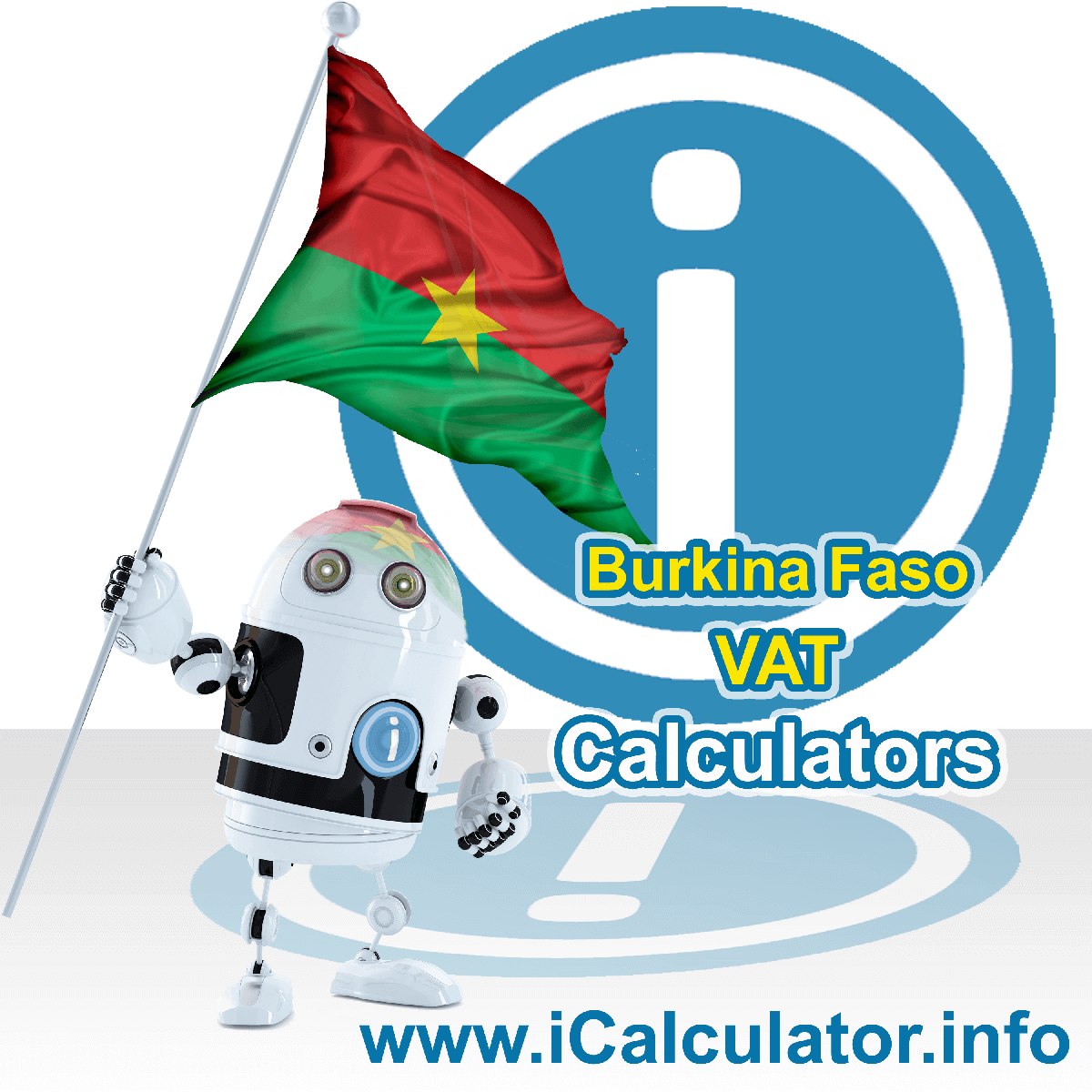 Burkina Faso VAT Calculator. This image shows the Burkina Faso flag and information relating to the VAT formula used for calculating Value Added Tax in Burkina Faso using the Burkina Faso VAT Calculator in 2022
