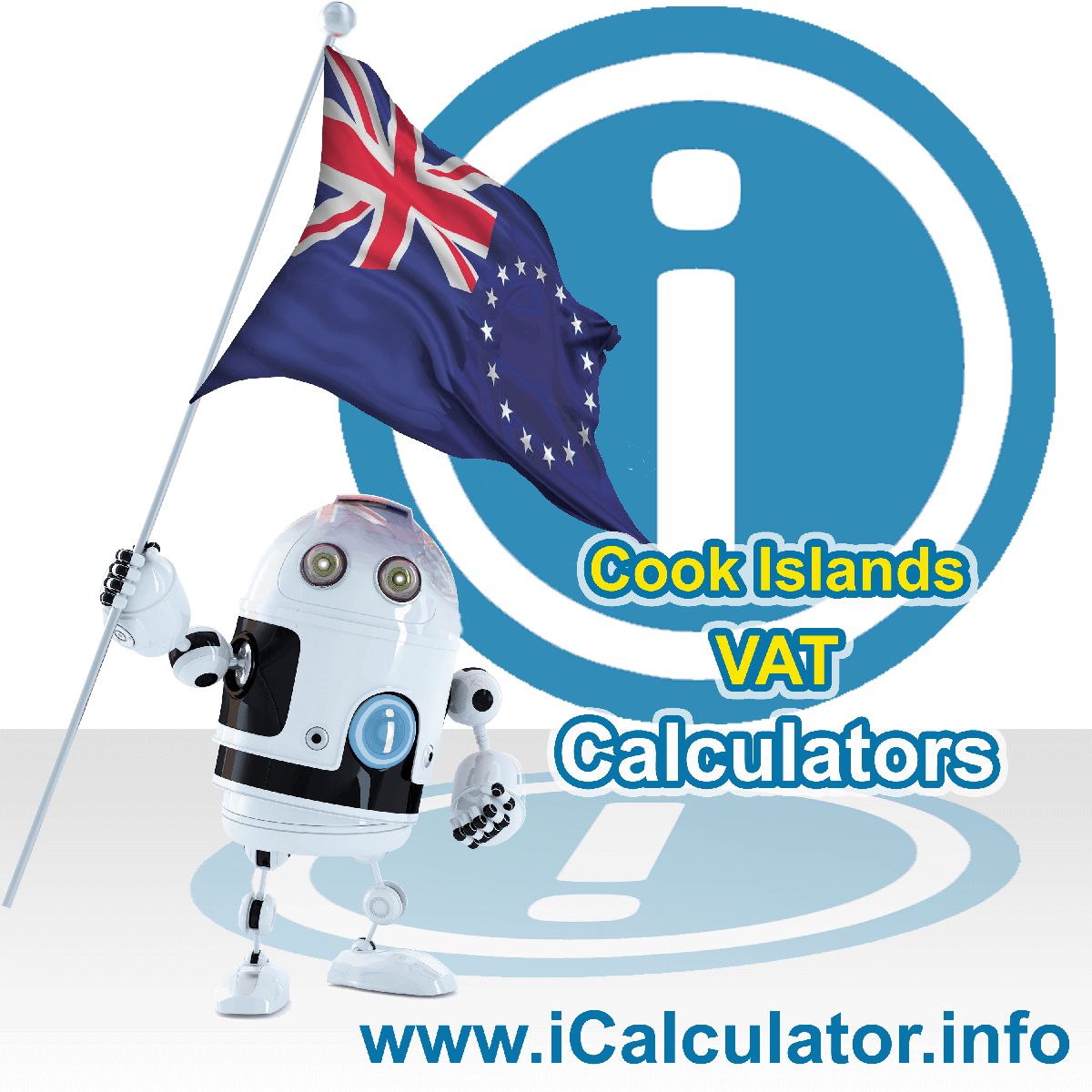 Cook Islands VAT Calculator. This image shows the Cook Islands flag and information relating to the VAT formula used for calculating Value Added Tax in Cook Islands using the Cook Islands VAT Calculator in 2022