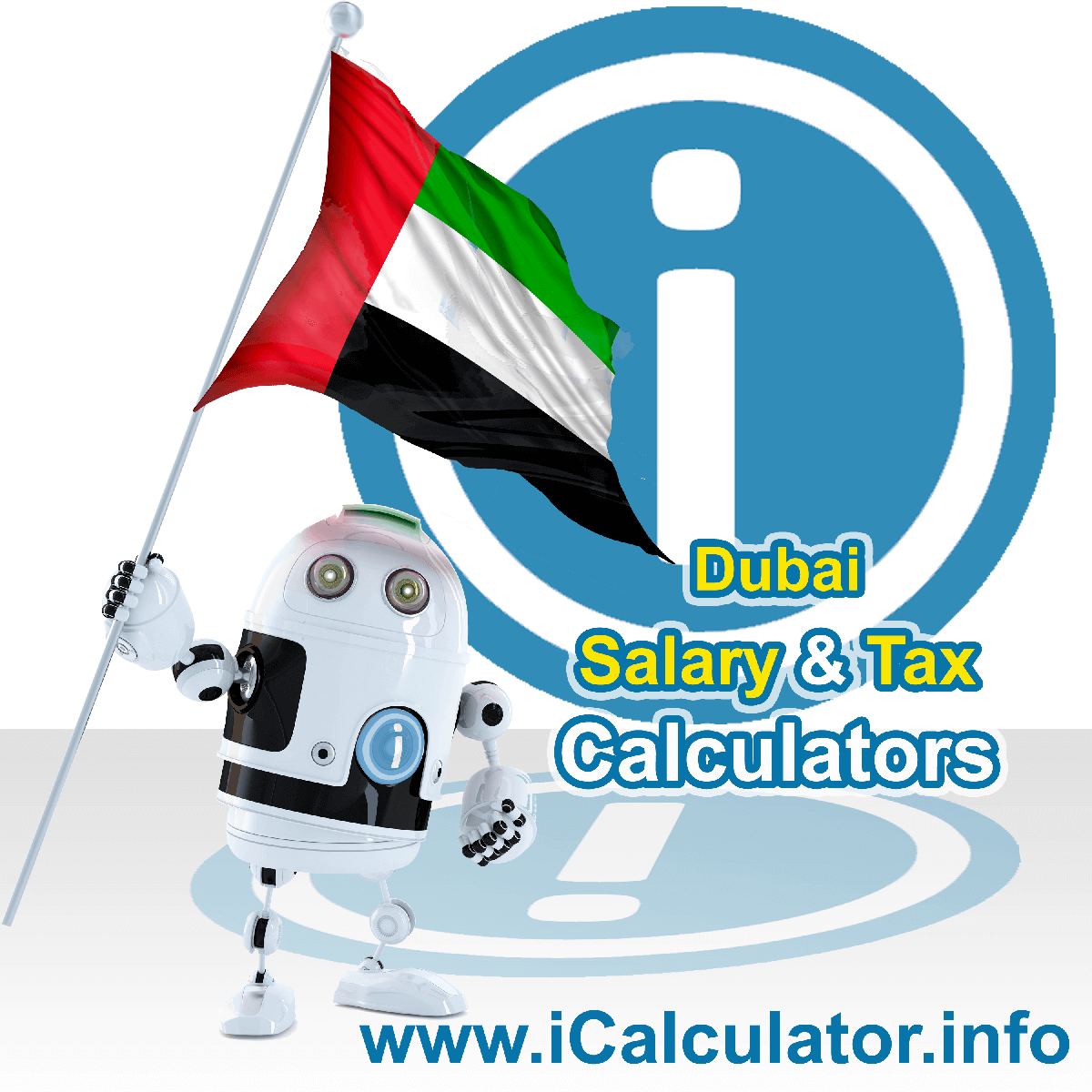 Dubai Salary Calculator. This image shows the Dubaiese flag and information relating to the tax formula for the Dubai Tax Calculator