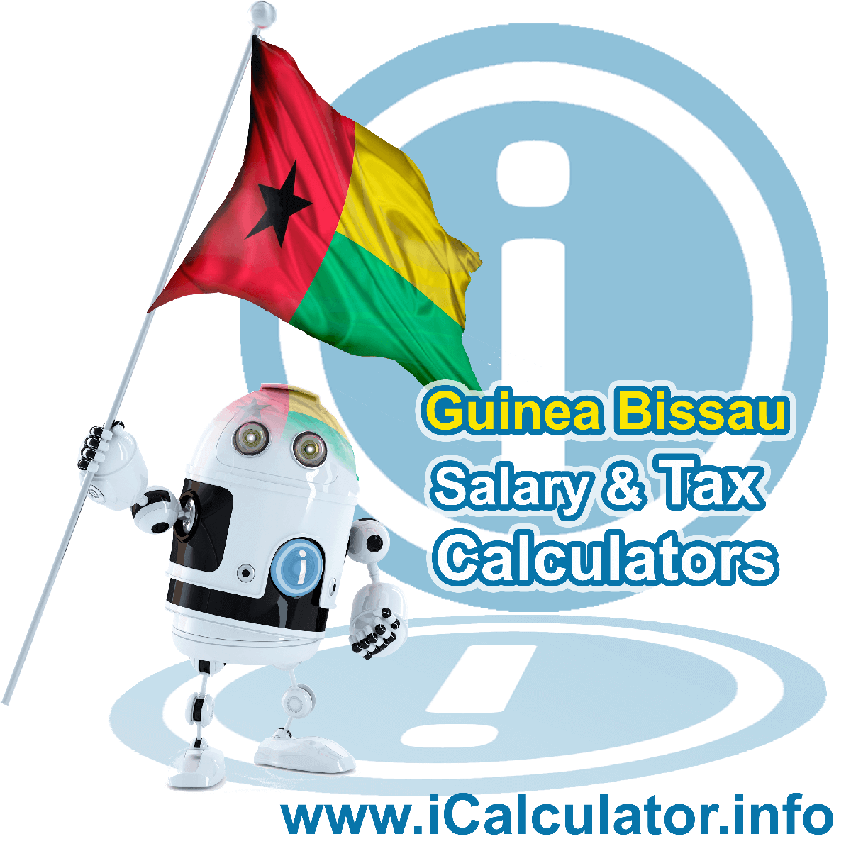 Guinea Bissau Wage Calculator. This image shows the Guinea Bissau flag and information relating to the tax formula for the Guinea Bissau Tax Calculator