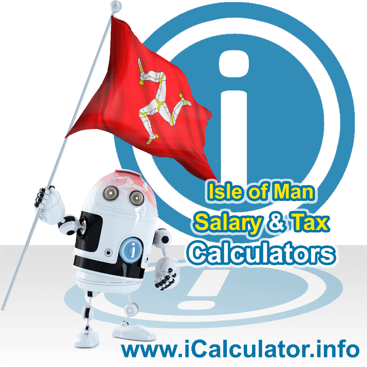 Isle Of Man Tax Calculator. This image shows the Isle Of Man flag and information relating to the tax formula for the Isle Of Man Salary Calculator