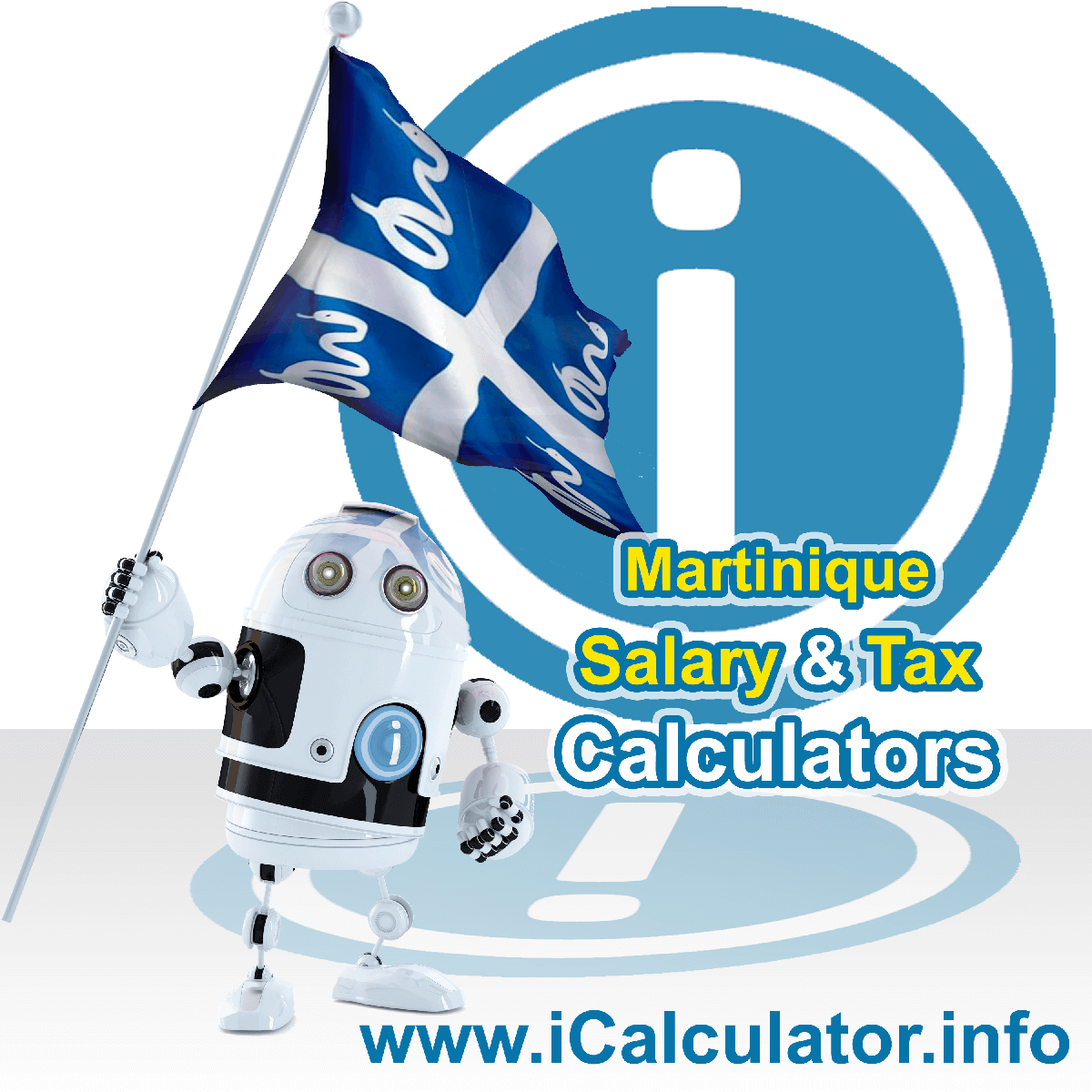 Martinique Salary Calculator. This image shows the Martiniqueese flag and information relating to the tax formula for the Martinique Tax Calculator