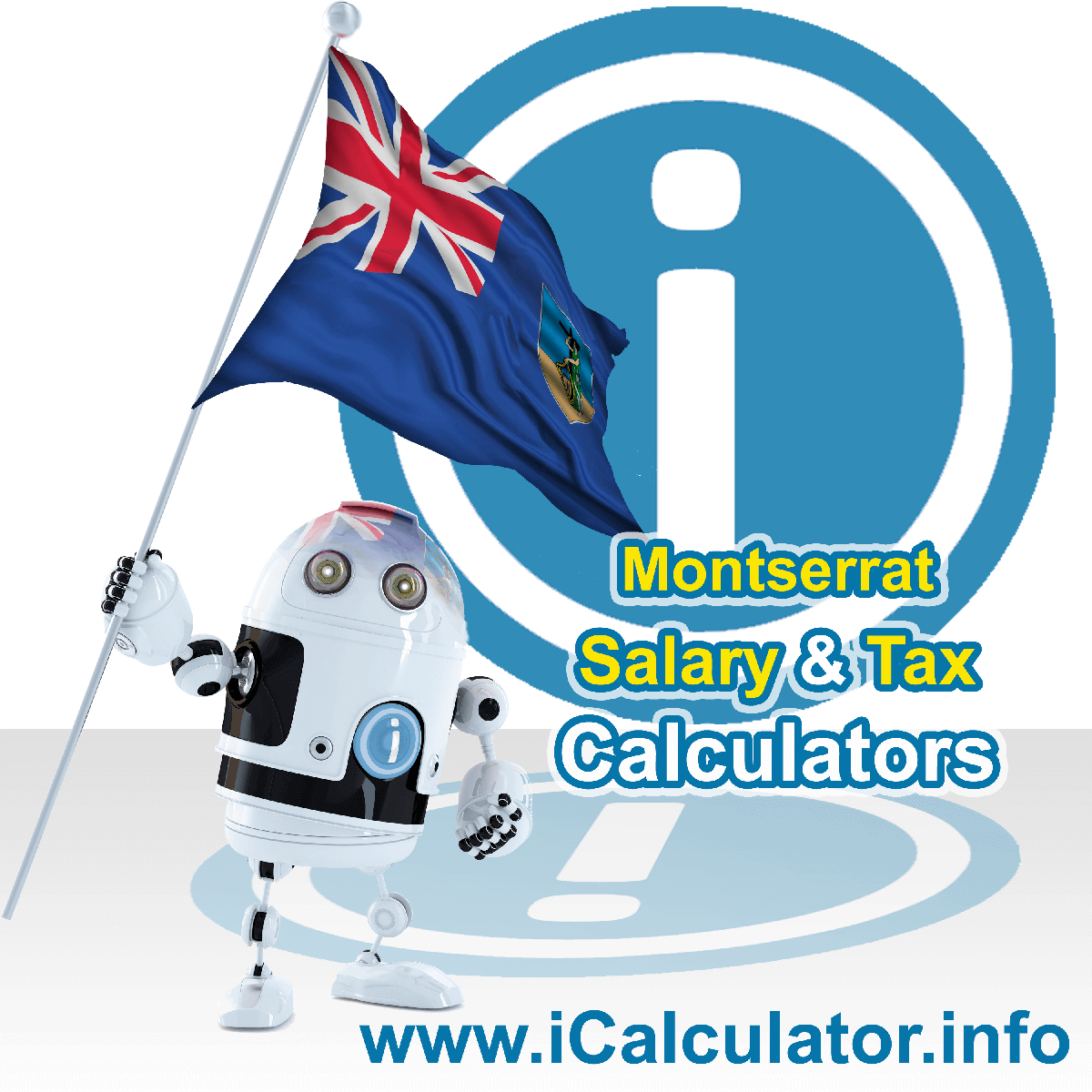 Montserrat Wage Calculator. This image shows the Montserrat flag and information relating to the tax formula for the Montserrat Tax Calculator