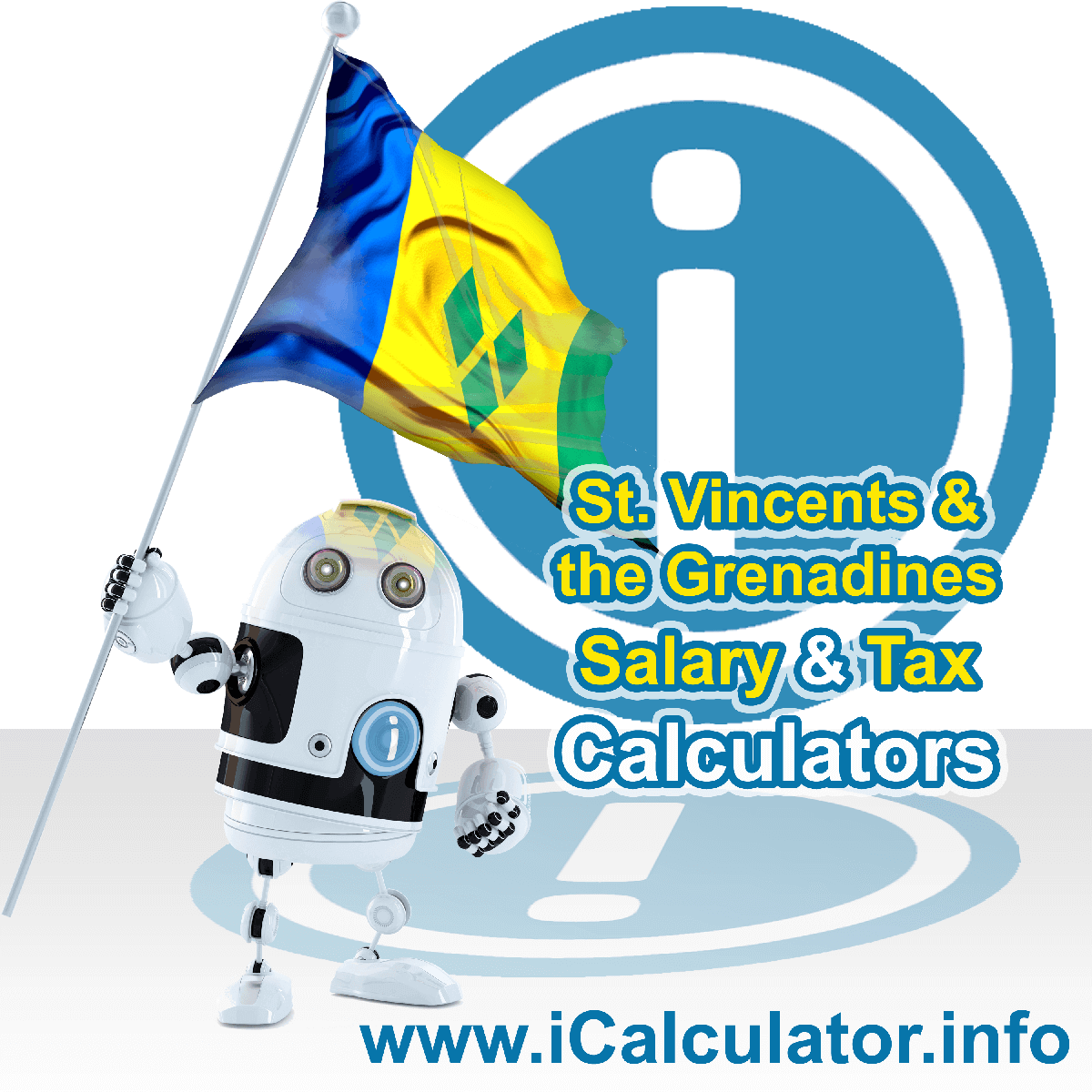 Saint Vincent And The Grenadines Wage Calculator. This image shows the Saint Vincent And The Grenadines flag and information relating to the tax formula for the Saint Vincent And The Grenadines Tax Calculator