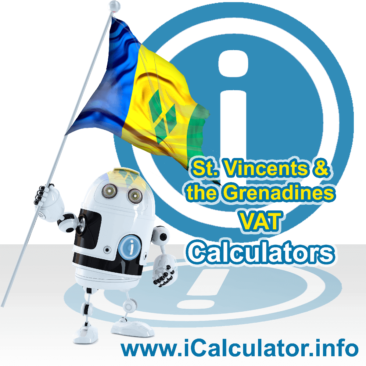 Saint Vincent And The Grenadines VAT Calculator. This image shows the Saint Vincent And The Grenadines flag and information relating to the VAT formula used for calculating Value Added Tax in Saint Vincent And The Grenadines using the Saint Vincent And The Grenadines VAT Calculator in 2023