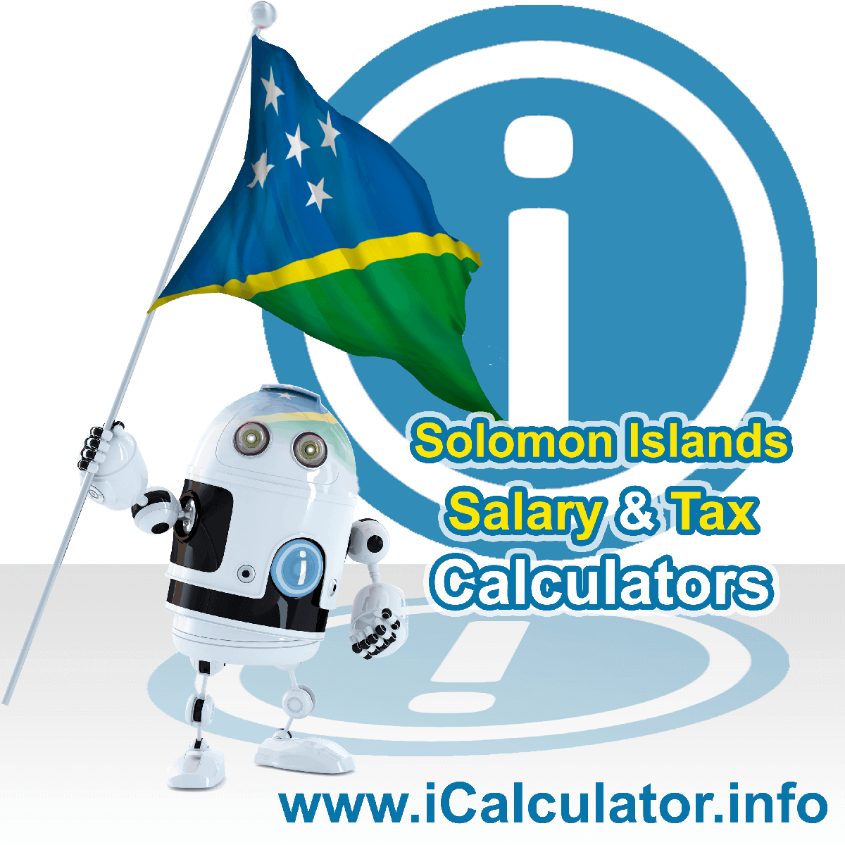 Solomon Islands Wage Calculator. This image shows the Solomon Islands flag and information relating to the tax formula for the Solomon Islands Tax Calculator